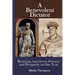 A Benevolent Dictator: Restoring America to Primacy and Prosperity in One Year