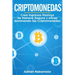 Criptomonedas: Crea Ingresos Pasivos de Manera Segura y eficaz dominando las Criptomonedas