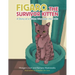 Figaro the Survivor Kitten: A Story of a Kitten Who Beat the Odds