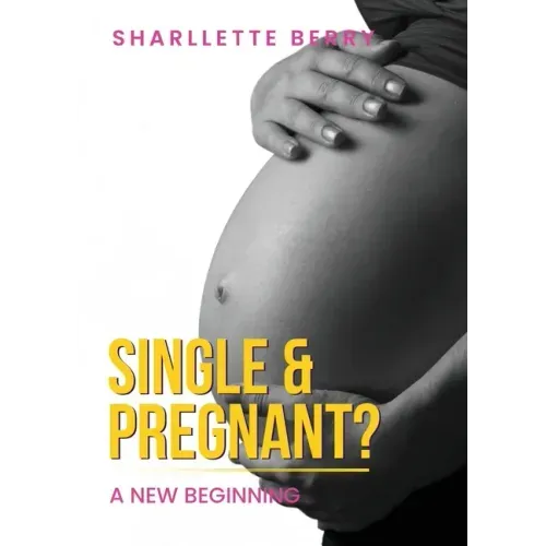 Single and Pregnant?