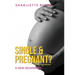 Single and Pregnant?