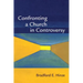 Confronting a Church in Controversy