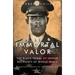 Immortal Valor: The Black Medal of Honor Recipients of World War II