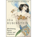 Ida Rubinstein: Revolutionary Dancer, Actress, and Impresario