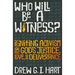 Who Will Be a Witness: Igniting Activism for God's Justice, Love, and Deliverance