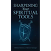 Sharpening Your Spiritual Tools