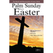 Palm Sunday to Easter