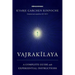 Vajrakilaya: A Complete Guide with Experiential Instructions