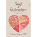 Grief & Restoration: A Guide for the Christian Griever After a Significant Loss