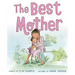 The Best Mother: A Picture Book