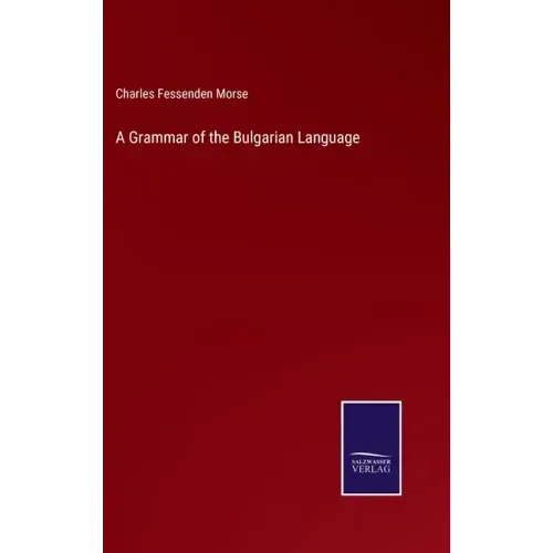 A Grammar of the Bulgarian Language
