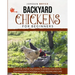 Backyard Chickens for Beginners: Essential step by step guide to raising chickens in your backyard, choosing a coop, feeding and care