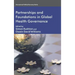 Partnerships and Foundations in Global Health Governance