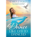 Dance Like David Danced: Discovering Dance in the Bible & Dance Ministry for God's Glory