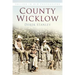 County Wicklow in Old Photographs