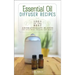 Essential Oil Diffuser Recipes