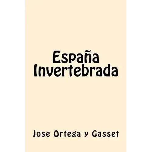España Invertebrada (Spanish Edition)