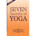 Seven Secrets of Yoga: Shatkarma, Sukshma Vyayam, Asana, Pranayama, Bandha, Mudra, Meditation