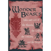 Wonder Beasts: Tales and Lore of the Phoenix, the Griffin, the Unicorn, and the Dragon