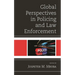 Global Perspectives in Policing and Law Enforcement