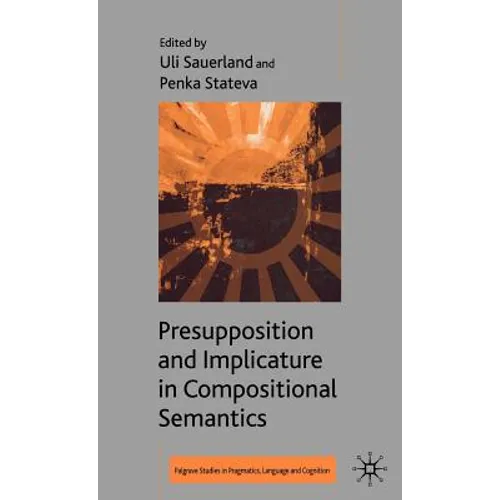 Presupposition and Implicature in Compositional Semantics