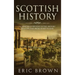 Scottish History: A Concise Overview of the History of Scotland From Start to End
