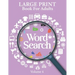 Large Print Word Search Books For Adults Volume 4: Word Search Game Word Find Puzzle Books For Adults Mindfulness Puzzle Book Hobbies For Adults Mind