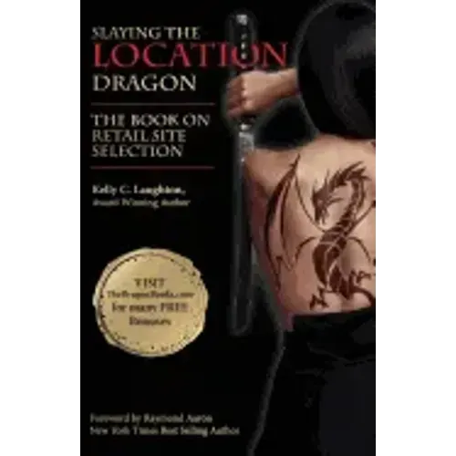 The Book on Retail Site Selection: Slaying the Location Dragon