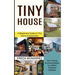 Tiny House Living: A Beginners Guide to Tiny Home Construction (Your Future Accommodation to a More Compact Lifestyle)