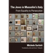 The Jews in Mussolini's Italy: From Equality to Persecution