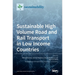 Sustainable High Volume Road and Rail Transport in Low Income Countries