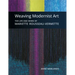 Weaving Modernist Art: The Life and Work of Mariette Rousseau-Vermette