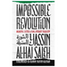 Impossible Revolution: Making Sense of the Syrian Tragedy
