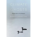Climate Ghosts: Migratory Species in the Anthropocene