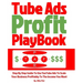 Tube Ads Profit Playbook: Step By Step How To Use YouTube Ads To Scale Your Business Profitably To The Income You Want For Ultimate Security, Li