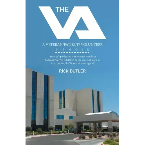 The Va: A Veteran/Patient/ Volunteer Memoir
