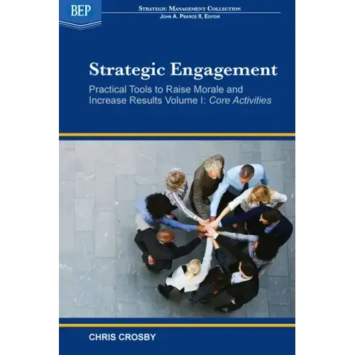 Strategic Engagement: Practical Tools to Raise Morale and Increase Results: Core Activities