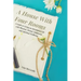 A House With Four Rooms: A Guide to Living an Intentional Life with Physical, Mental, Emotional, and Spiritual Wellbeing