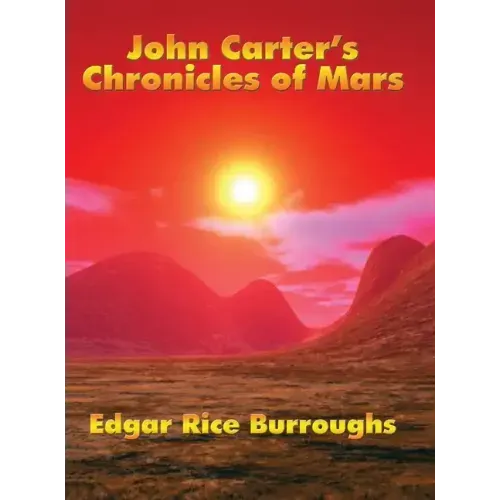 John Carter's Chronicles of Mars
