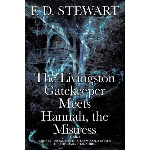 The Livingston Gatekeeper Meets Hannah, the Mistress