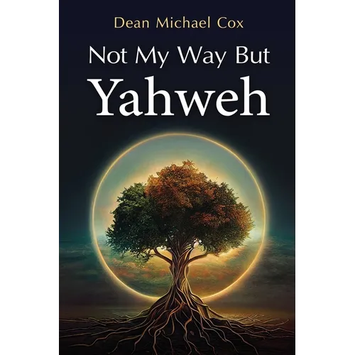 Not My Way But Yahweh