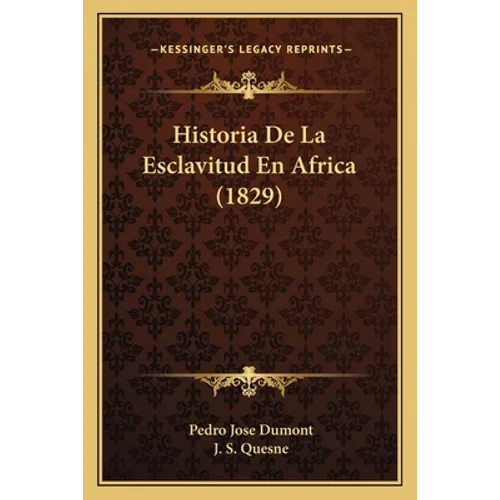 Historia De La Esclavitud En Africa (1829)