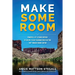 Make Some Room: Powerful Life Lessons Inspired by an Epic 16-day Colorado River Rafting Trip Through Grand Canyon