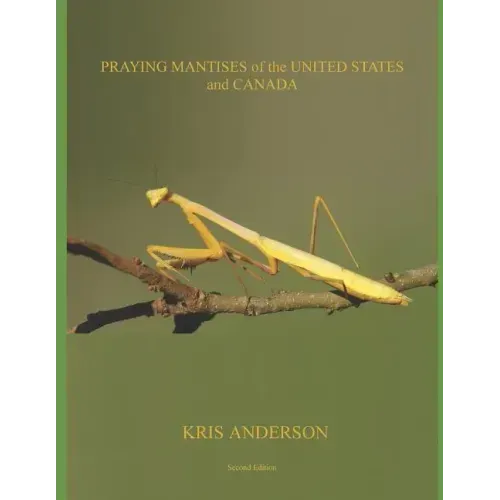 Praying Mantises of the United States and Canada