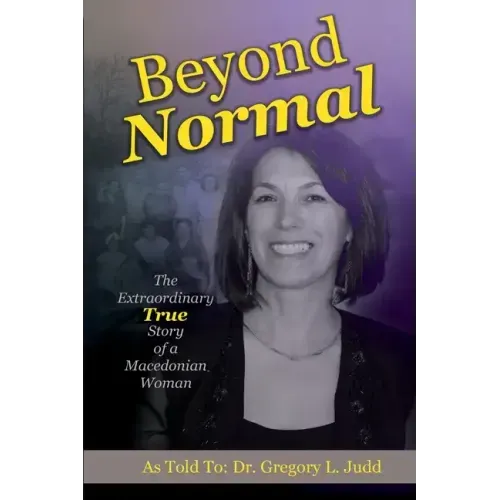 Beyond Normal: The Extraordinary True Story of a Macedonian Woman