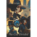 The Curious Chronicles: The City Divided