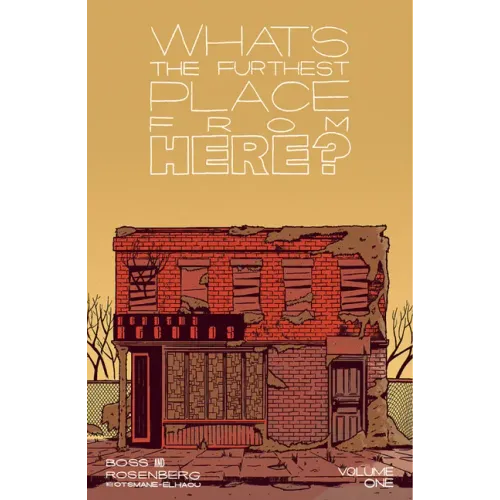 What's the Furthest Place from Here? Volume 1