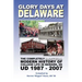 Glory Days at Delaware: The Completely Unofficial Modern History of College Life in Newark, DE UD 1987 - 2007