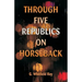 Through Five Republics on Horseback