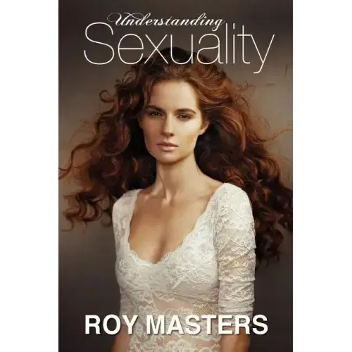Understanding Sexuality: The Mystery of Our Lost Identities